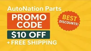 AutoNation Parts Promo Code 2025 🔥 Best Discounts, Free Shipping, & Secret Deals (All Codes Inside!)