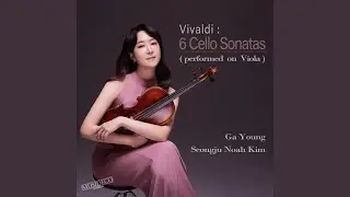 Vivaldi : Cello Sonata No.3 in A Minor RV.43 - I. Largo (Ga Young on viola)