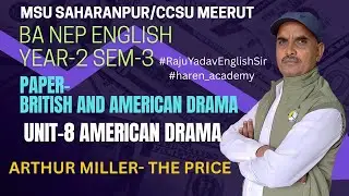 The Price of Arthur Miller l BA NEP English Year-2 Sem-3 I British and Ame Unit- 8: American Drama