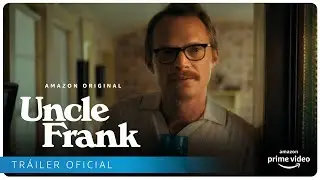 Uncle Frank - Tráiler Oficial | Amazon Prime Video