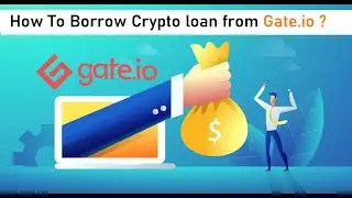 How to Borrow Crypto from Gate.io