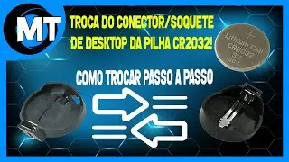 Troca do conector/soquete da pilha CR2032 de placas de Desktop(PC)- Bem explicado, passo a passo!