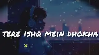Tera Ishq mein Dhokha | Heart Touching Sad Romantic Song | Breakup Hindi Song 2026 #song #lovesong 