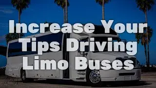 Increase Your Tips Driving Limo Buses