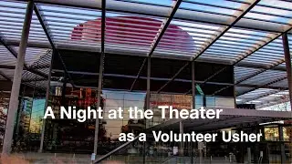 A Night at the Theater as a Volunteer Usher