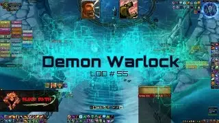 World Of Warcraft | 🏌 LOD # 55 Demonology Warlock