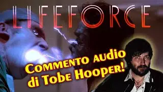 Space Vampires (Lifeforce) commento audio di Tobe Hooper (sub ita)