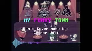My Funky Town (Remix/Cover Mix) [V2 REMAKE]