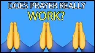 Is Prayer Actually Effective?