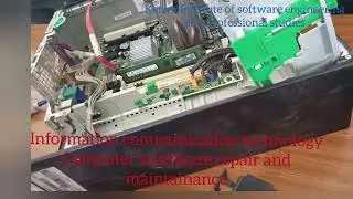 Information communication technology practicals,, computer hardware repair and maintenance. #ICT