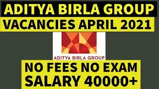 jobs April 2021 // private vacancies 2021 // jobs in Aditya Birla company// jobs in MNC