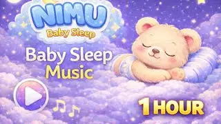 1 Hour Baby Sleep Music Video with NIMU 🌙 | Calm & Relaxing Lullaby