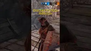 POV: How Black Prior players feel in for honor #forhonor