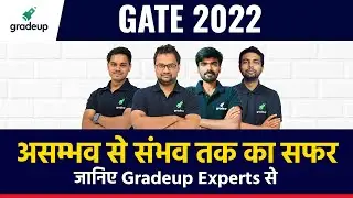 GATE 2022🏆 | Topper Tips 👌 | असम्भव से संभव तक का सफर || जानिए Gradeup Experts से