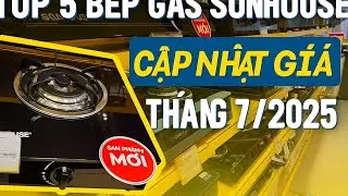 CẬP NHẬT TOP 5 BẾP GAS SUNHOUSE BÁN CHẠY NHẤT THÁNG 7/2025