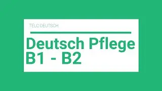 Modelltest B1-B2 Pflege Hören Deutsch