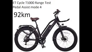 ET Cycle T1000 Range Test Pedal Assist mode 4? 92KM Distance!