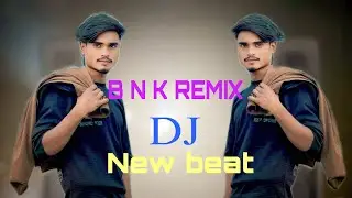 New beat dj competition beat 2026 dj B N K REMIX 