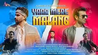 YAAR MERE MALANG  ( OFFICIAL VIDEO ) AASHU KHAN | SAMAR SHUKLA & AKSHAY | LETEST HARIYANVI SONG 2025