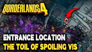 Borderlands 4 THE TOIL OF SPOILING VIS Entrance location & AXEMAUL Boss location (Auger Mine)