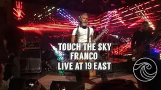 Touch The Sky I Franco I Live @ 19 East I 2nd Live Performance Gig I 05-04-2022