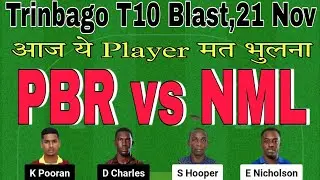 pbr vs nml dream11 prediction.pbr vs nml t10.pbr vs nml player stats.trinbago t10 blast dream11 team