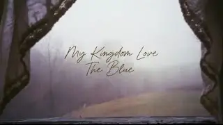The blue- my kingdom love ( Lyrics )