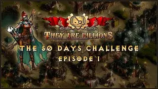 They Are Billions - The 50 Days Challenge - Episode 1 (Twitch VOD)
