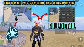 How to Make 1v1v1v1 Without Room Card MAP in WOW MODE - Full Detail