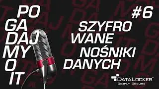 Pogadajmy o IT #06 Szyfrowane nośniki danych