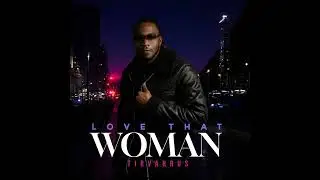 Love That Woman: Tirvarrus
