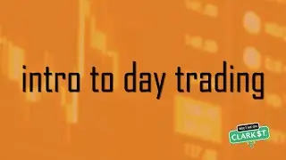 Welcome 2 Clark $treet - Learn How To Day Trade