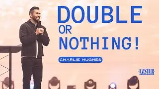 Charlie Hughes - Double or Nothing!
