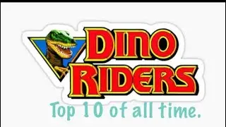 Top 10 Dino Riders of all time!