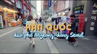 Vlog #2 - du lịch Hàn quốc dạo phố Myeong-dong (phần 1)