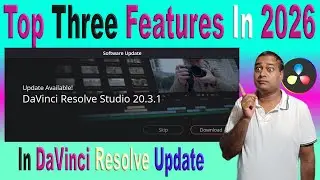 Top Three Features In 2026 In DaVinci Resolve 20 Update
