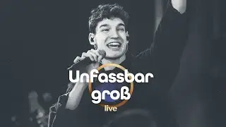 Unfassbar gro&szlig; - LIVE (feat. Jacob Braun) | CLW Worship