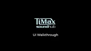 TiMax SoundHub Training - UI Walkthrough