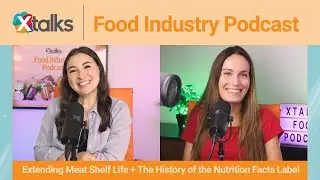 Extending Meat Shelf Life + The History of the Nutrition Facts Label