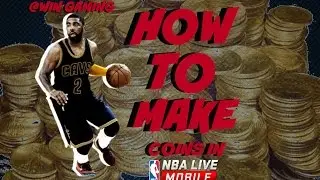 How To Make Alot Of Coins Fast In Nba Live Mobile