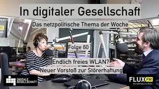 Endlich freies WLAN? Neuer Vorsto&szlig; zur St&ouml;rerhaftung - DigiGes @ FluxFM