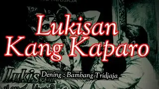 Lukisan Kang Kaparo Cerkak Dening Bambang Tridjaja
