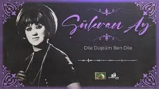 Şükran Ay - Dile Düştüm Ben Dile Çekilmiyor Bu Çile (1967)