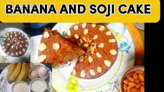 Banana and SOJI Cake|| special recipe 