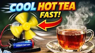DC Motor Battery Fan | Easy Technique to Cool Hot Tea Fast at Home