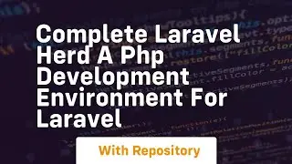 complete laravel herd a php development environment for laravel