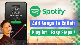 How to Add Songs to a Collaborative Playlist on Spotify !