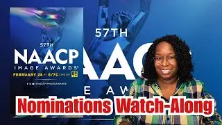 NAACP Image Awards Nominations Watch-Along | Celebrating Black Excellence 🎬✨