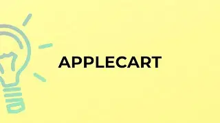 What is the meaning of the word APPLECART?