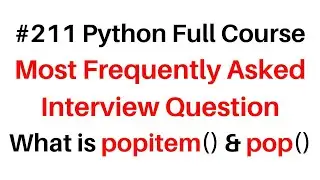 #211 Python Full Course Dictionary Popitem Pop
